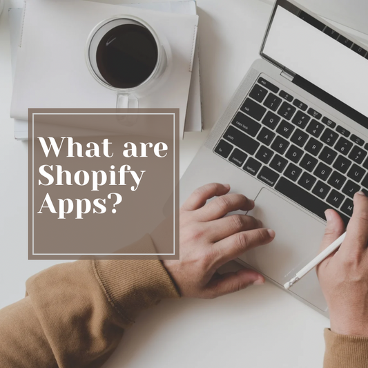 What Are Shopify Apps?